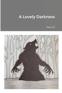 Cover image for A Lovely Darkness