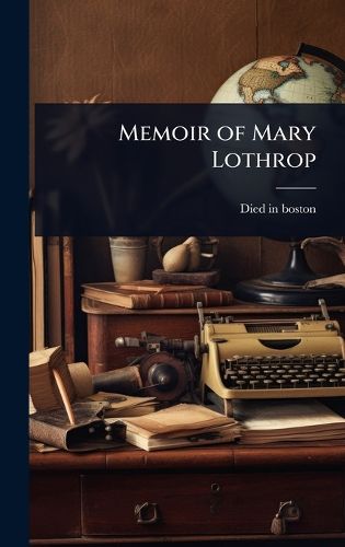 Cover image for Memoir of Mary Lothrop