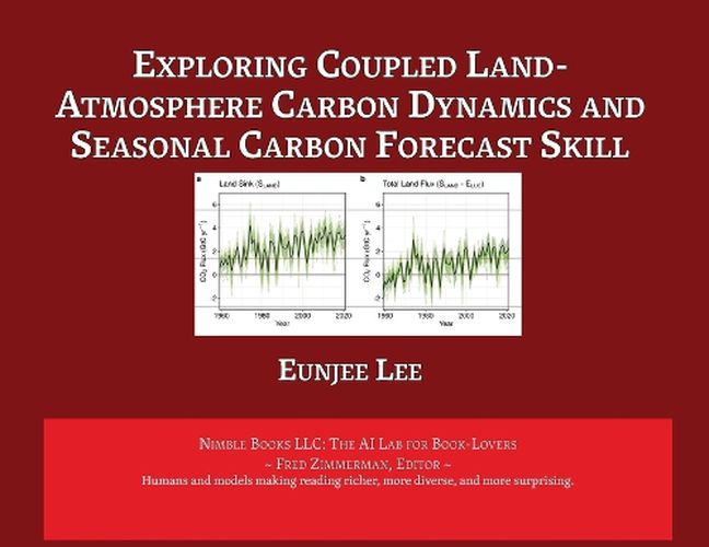 Exploring Coupled Land-Atmosphere Carbon Dynamics and Seasonal Carbon Forecast Skill