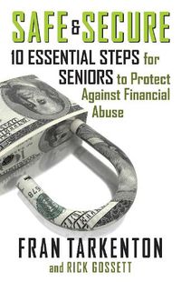 Cover image for Safe and Secure: 10 Essential Steps for Seniors to Protect Against Financial Abuse