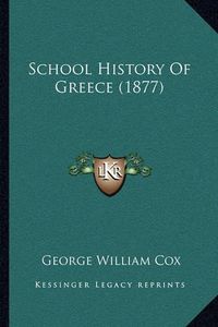 Cover image for School History of Greece (1877)