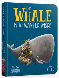 Cover image for The Whale Who Wanted More Board Book