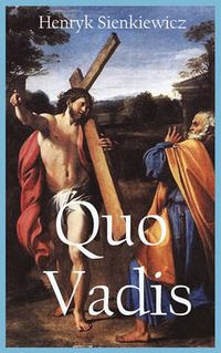 Cover image for Quo Vadis: A Narrative of the Time of Nero (with Original Illustration)