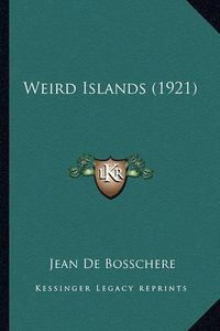 Cover image for Weird Islands (1921) Weird Islands (1921)