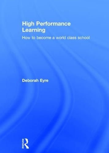 Cover image for High Performance Learning: How to become a world class school