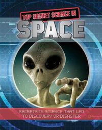 Cover image for Top Secret Science in Space