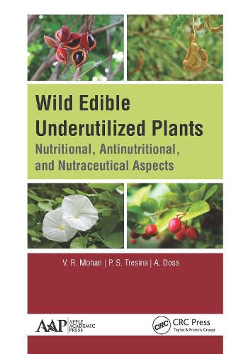 Cover image for Wild Edible Underutilized Plants: Nutritional, Antinutritional, and Nutraceutical Aspects