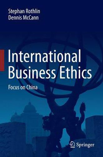 Cover image for International Business Ethics: Focus on China