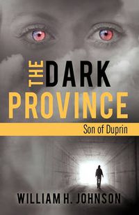 Cover image for The Dark Province: Son of Duprin
