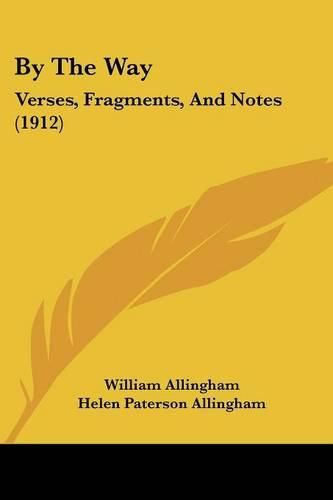 By the Way: Verses, Fragments, and Notes (1912)