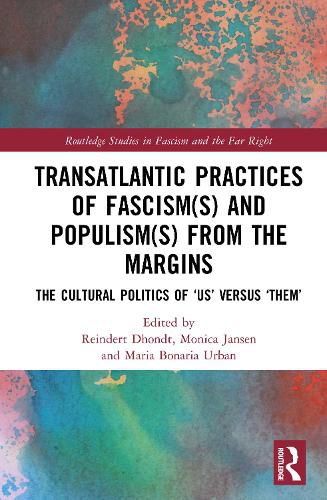 Cover image for Transatlantic Practices of Fascism(s) and Populism(s) from the Margins