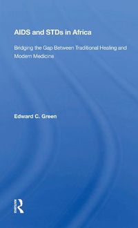 Cover image for AIDS and STDs in Africa: Bridging the Gap Between Traditional Healing and Modern Medicine