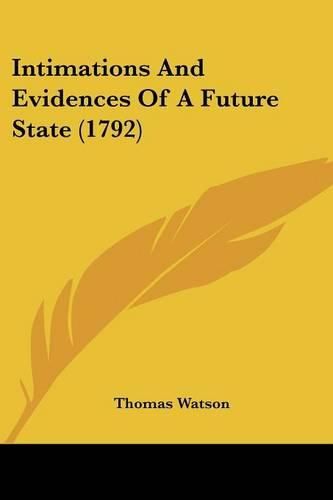 Intimations and Evidences of a Future State (1792)