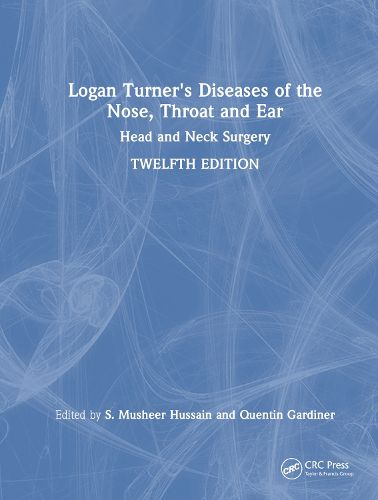 Logan Turner's Diseases of the Nose, Throat and Ear