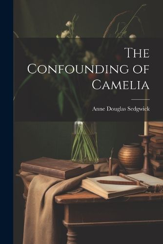 The Confounding of Camelia