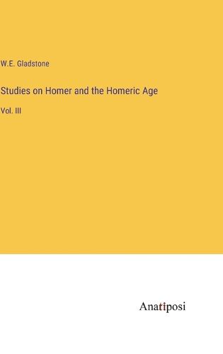 Cover image for Studies on Homer and the Homeric Age