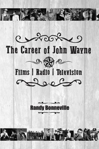 Cover image for The Career of John Wayne - Films, Radio, Television