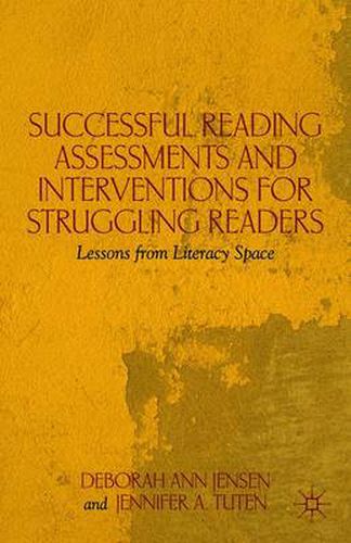 Cover image for Successful Reading Assessments and Interventions for Struggling Readers: Lessons from Literacy Space