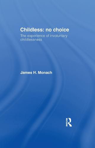 Cover image for Childless: No Choice: The Experience of Involuntary Childlessness