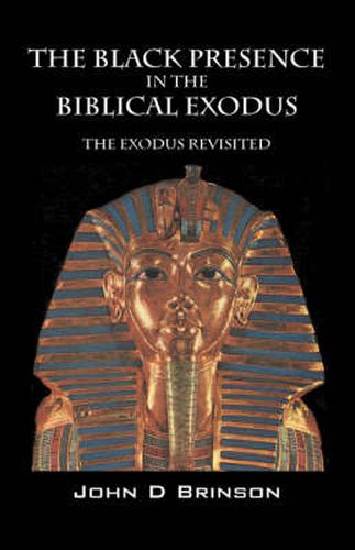 Cover image for The Black Presence in the Biblical Exodus: The Exodus Revisited