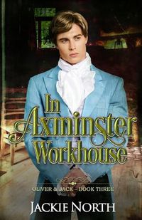 Cover image for In Axminster Workhouse: A Gay M/M Historical Romance