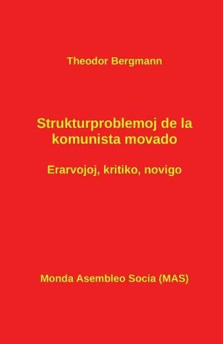 Cover image for Strukturproblemoj de la Komunista Movado: Erarvojoj - Kritiko - Novigo