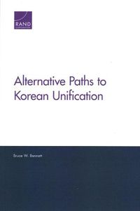 Cover image for Alternative Paths to Korean Unification