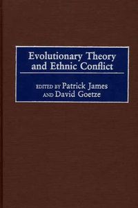 Cover image for Evolutionary Theory and Ethnic Conflict