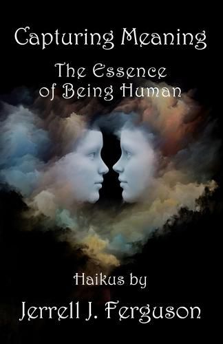 Cover image for Capturing Meaning: The Essence of Being Human