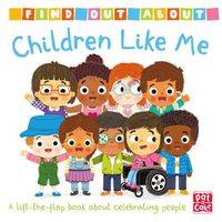 Cover image for Find Out About: Children Like Me: A lift-the-flap board book