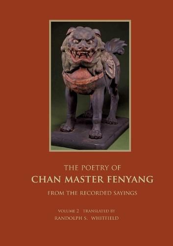 Cover image for The Recorded Sayings of Master Fenyang Wude (Fenyang Shanzhao), Vol. 2: Compiled by Ciming, Great master Chuyuan of Mount Shishuang. Translated from the Original Chinese by Randolph S. Whitfield