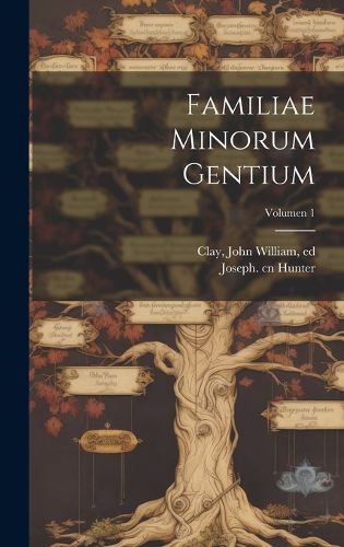 Cover image for Familiae minorum gentium; Volumen 1