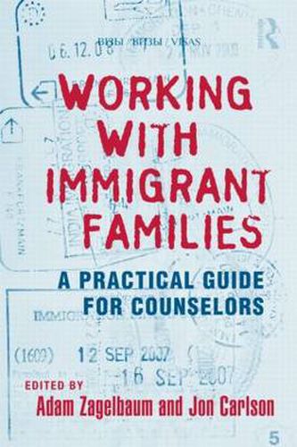 Cover image for Working With Immigrant Families: A Practical Guide for Counselors