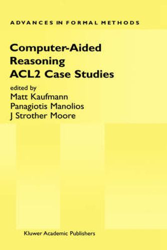 Computer-Aided Reasoning: ACL2 Case Studies