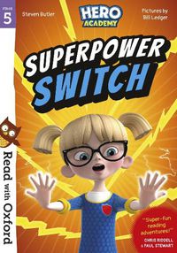 Cover image for Read with Oxford: Stage 5: Hero Academy: Superpower Switch