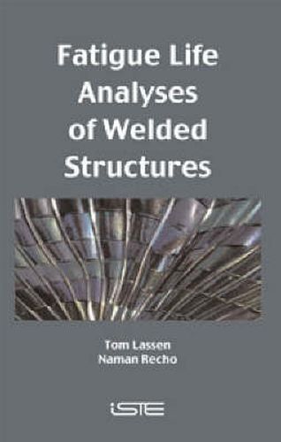 Cover image for Fatigue Life Analyses of Welded Structures