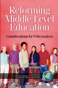 Cover image for Reforming Middle Level Education: Considerations for Policymakers