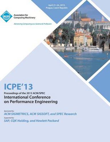 Cover image for ICPE 13 Proceedings of the 2013 ACM/Spec International Conference on Performance Engineering