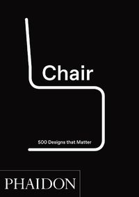 Cover image for Chair: 500 Designs That Matter
