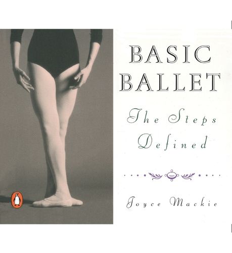 Cover image for Basic Ballet: The Steps Defined