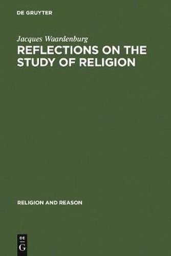 Cover image for Reflections on the Study of Religion: Including an Essay on the Work of Gerardus van der Leeuw