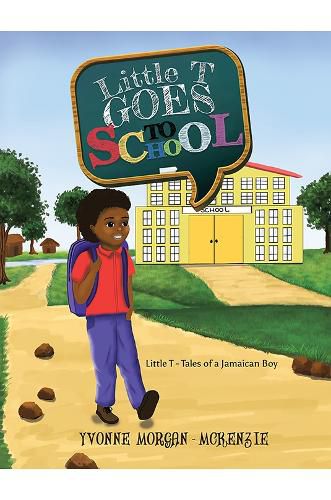 Cover image for Little T Goes to School