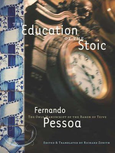 The Education Of The Stoic: The Only Manuscript of the Baron of Teive