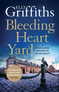 Cover image for Bleeding Heart Yard: Breathtaking new thriller from Ruth Galloway's author