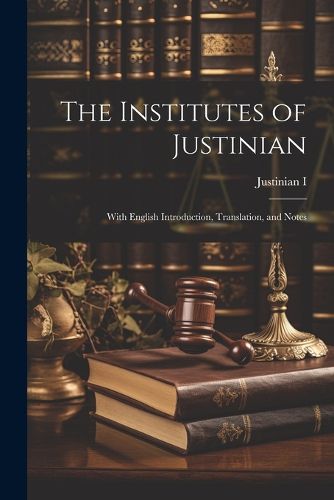 Cover image for The Institutes of Justinian