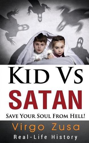 Cover image for Kid Vs Satan: Save your soul from hell!