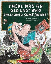 Cover image for There Was an Old Lady Who Swallowed Some Books!