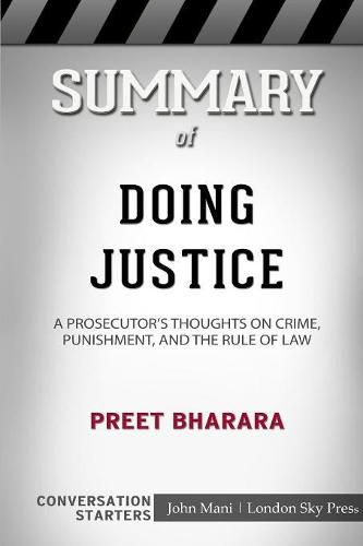 Summary of Doing Justice: A Prosecutor's Thoughts on Crime, Punishment, and the Rule of Law: Conversation Starters