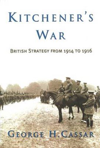 Cover image for Kitchener's War: British Strategy from 1914 to 1918