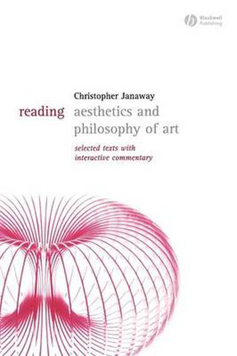 Cover image for Reading Aesthetics and the Philosophy of Art: Selected Texts with Interactive Commentary